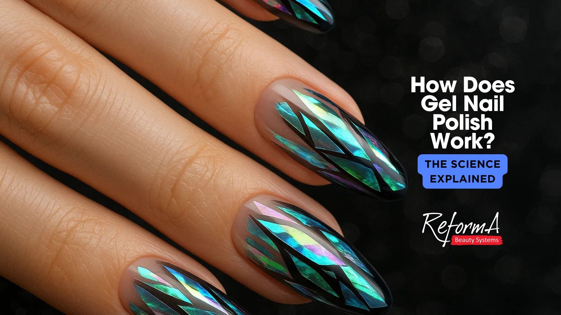 How Does Gel Nail Polish Work? The Science Explained