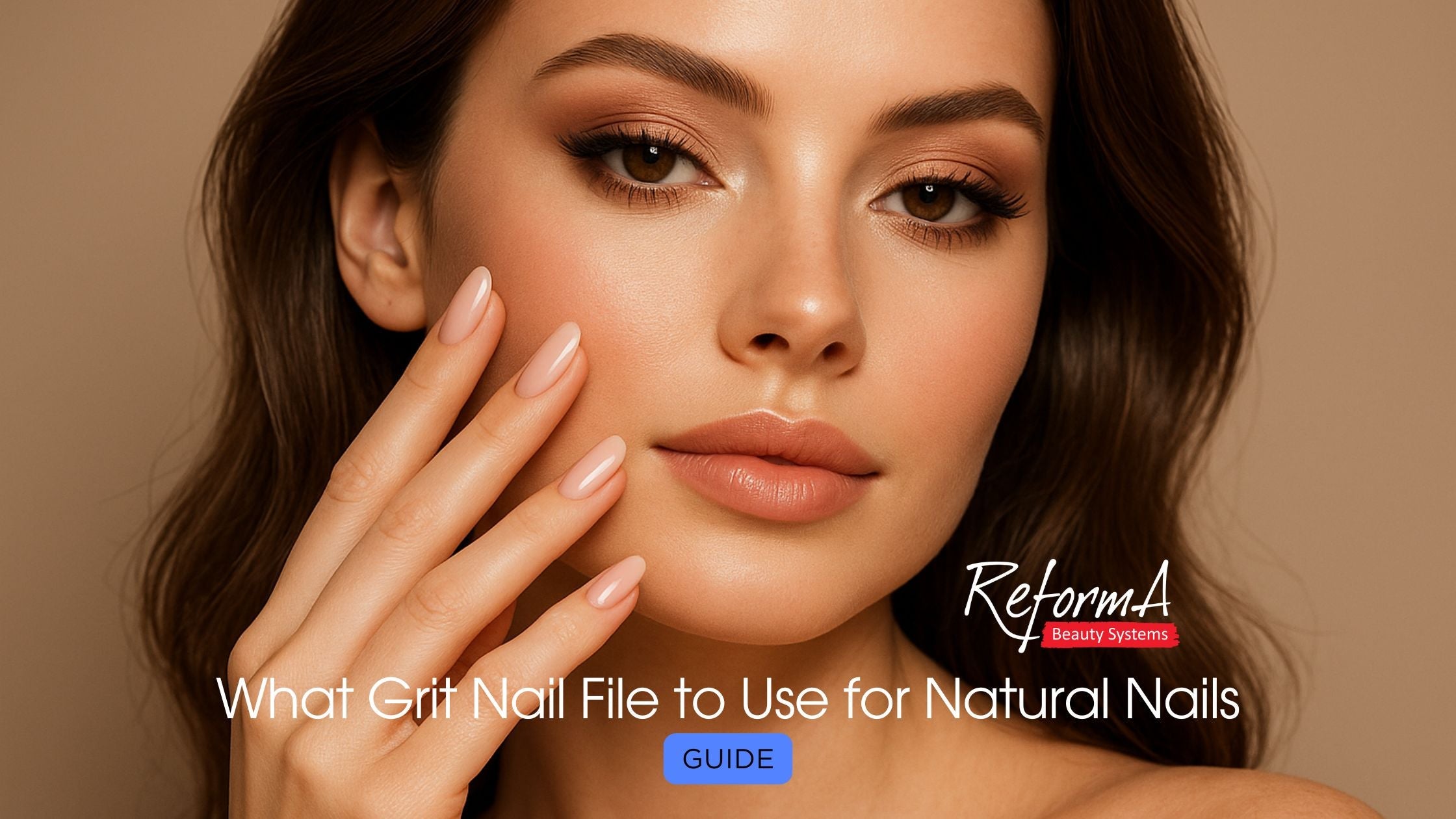 What Grit Nail File to Use for Natural Nails