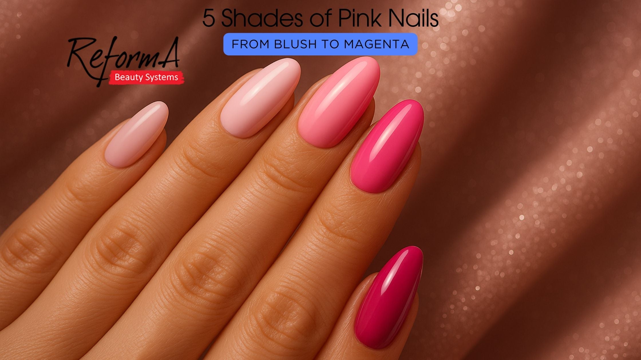 5 Shades of Pink Nails from Blush to Magenta