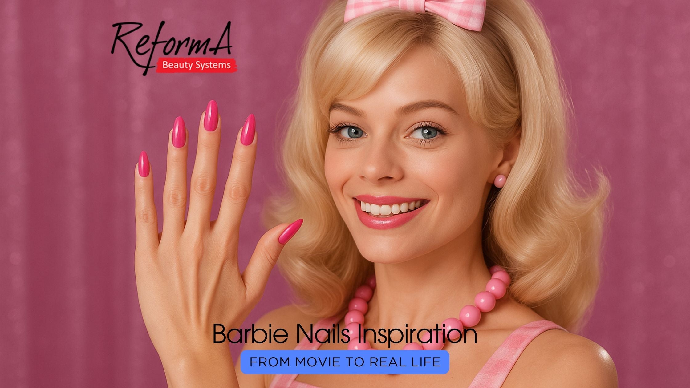 Barbie Nails Inspiration from Movie to Real Life