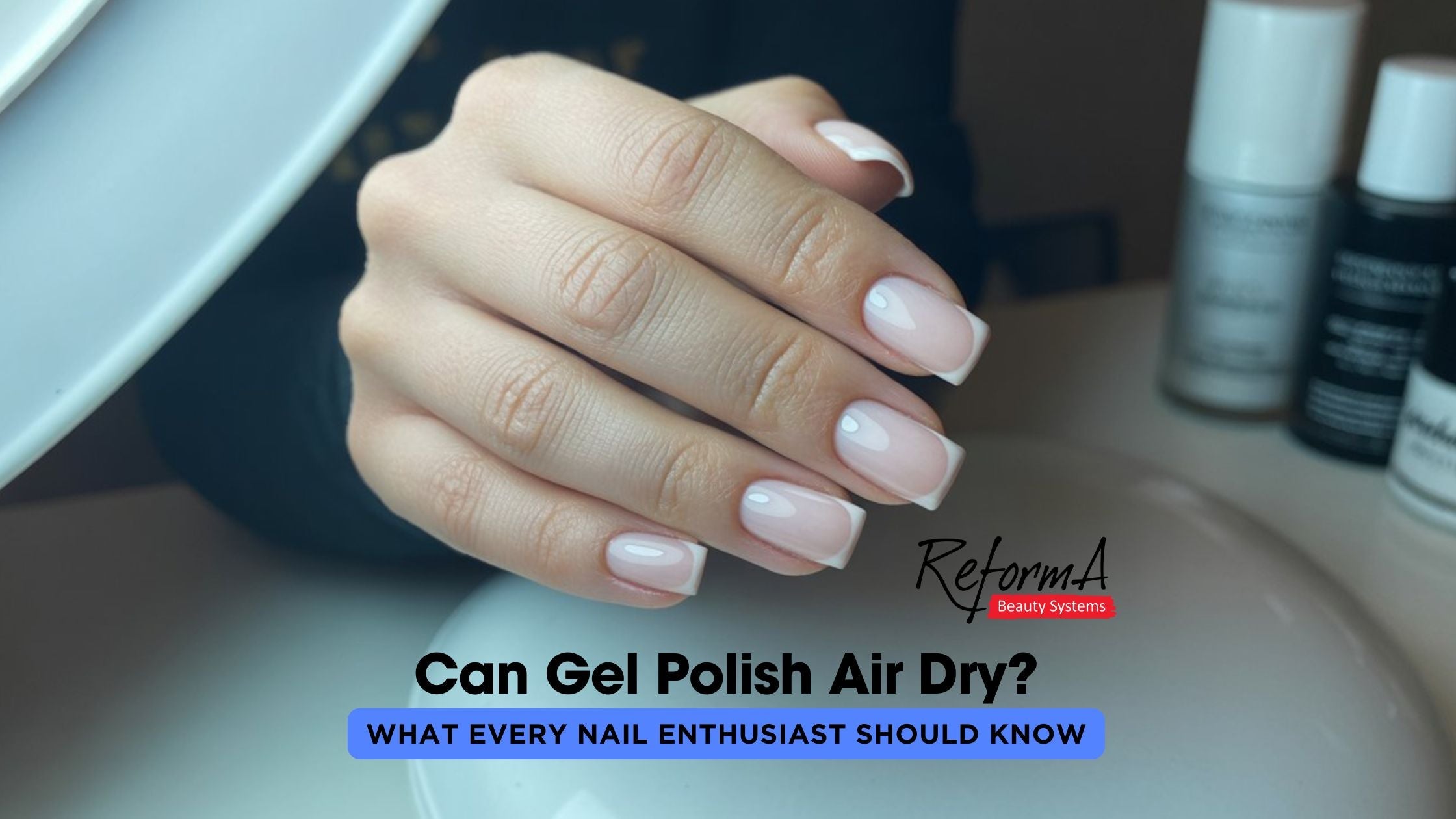 Can Gel Polish Air Dry? What Every Nail Enthusiast Should Know
