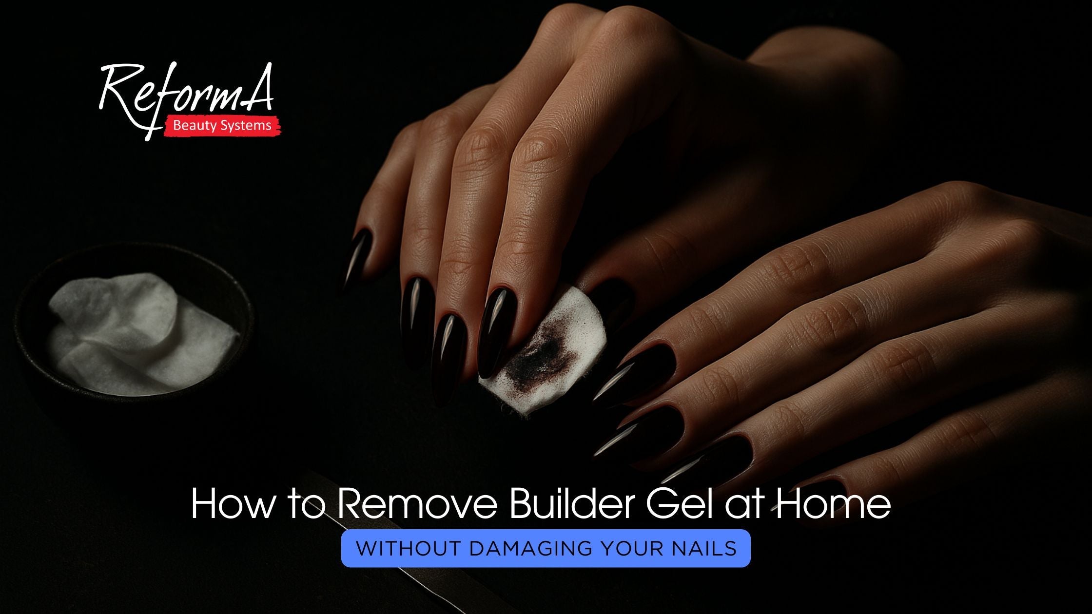 How to Remove Builder Gel at Home Without Damaging Your Nails