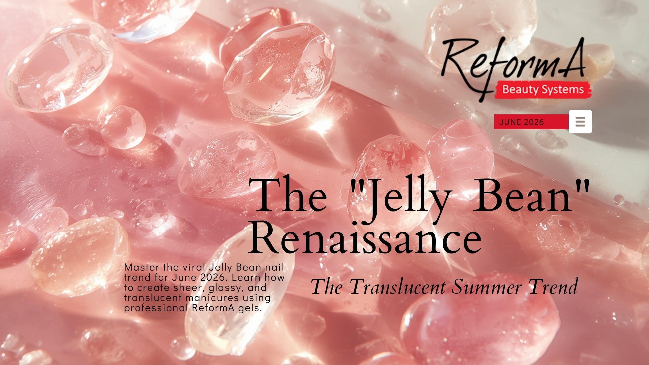 The "Jelly Bean" Renaissance: The Translucent Summer Trend